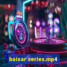 baixar series.mp4